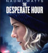 The Desperate Hour 2022 Online sa prevodom